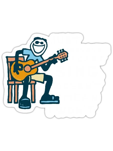 Just Because I Can't Sing, Doesn't Mean I Won't - Sticker - white matte - Front