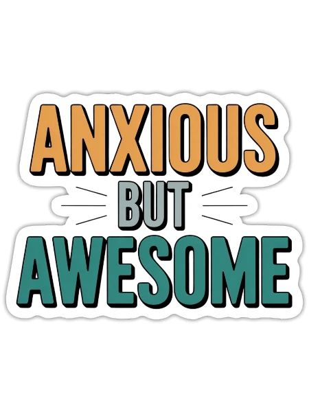 Anxious But Awesome - Sticker - white matte - Front