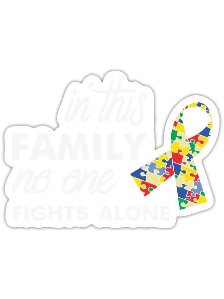 In This Family No One Fights Alone T-Shirt - Sticker - white matte - Front