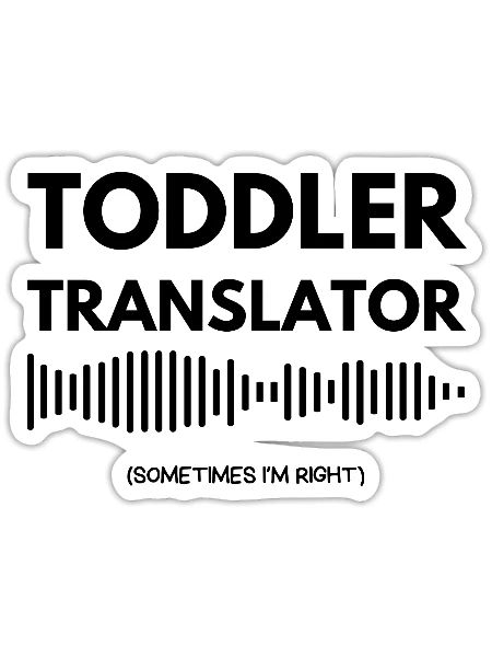 Toddler Translator Design - Sticker - white matte - Front