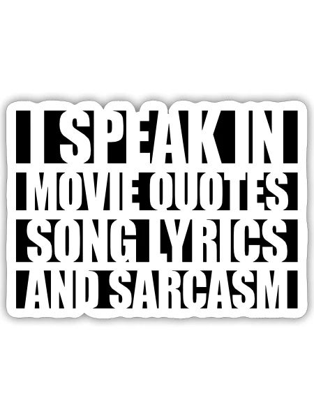 speak lyrics and sarcasm - Sticker - white matte - Front