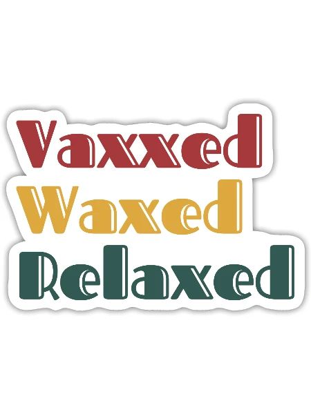 Vaxxed Waxed Relaxed Retro - Sticker - white matte - Front