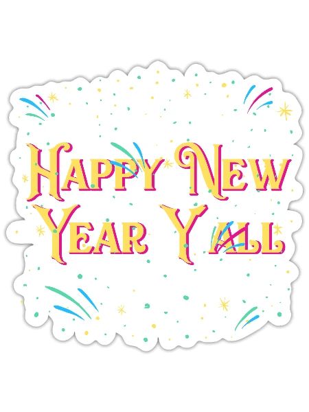 Happy New Year Yall Family Reunion Relatives Party - Sticker - white matte - Front