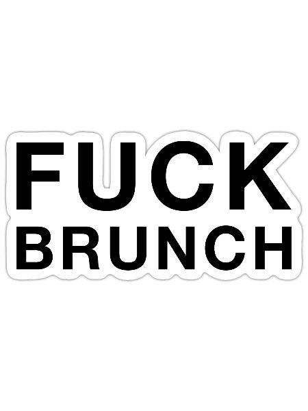 Fuck Brunch - Sticker - white matte - Front
