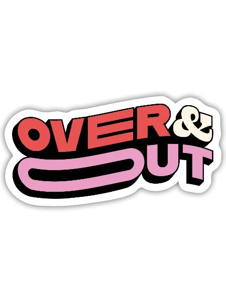 Over and out 80s humor - Sticker - white matte - Front