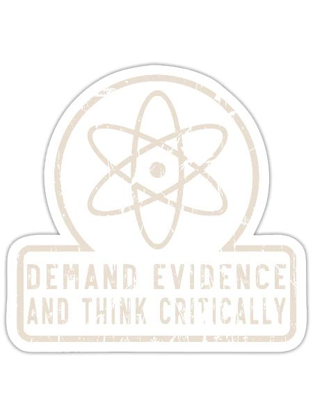 demand evidence and think critically - Sticker - white matte - Front