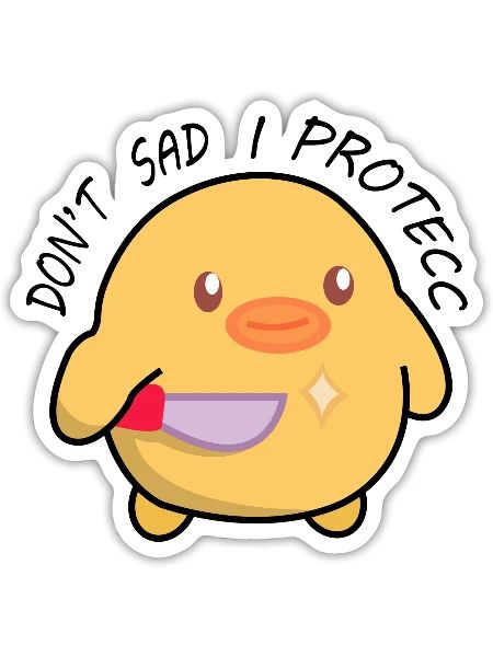 Don't Sad I Protecc - Sticker - white matte - Front