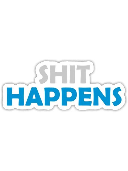 Shit happens stay relaxed - Sticker - white matte - Front