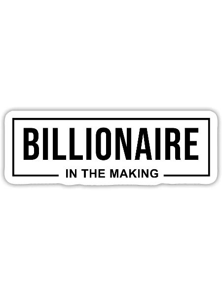 Billionaire In The Making - Sticker - white matte - Front