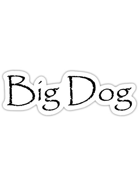 big dog - Sticker - white matte - Front