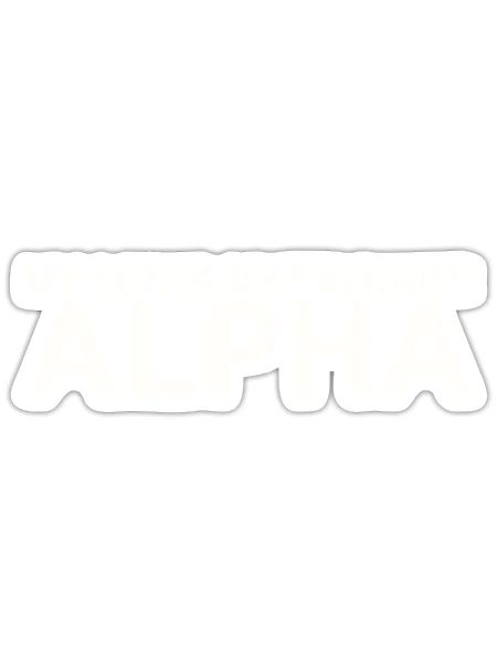 My Son Is My Favorite Alpha - Sticker - white matte - Front
