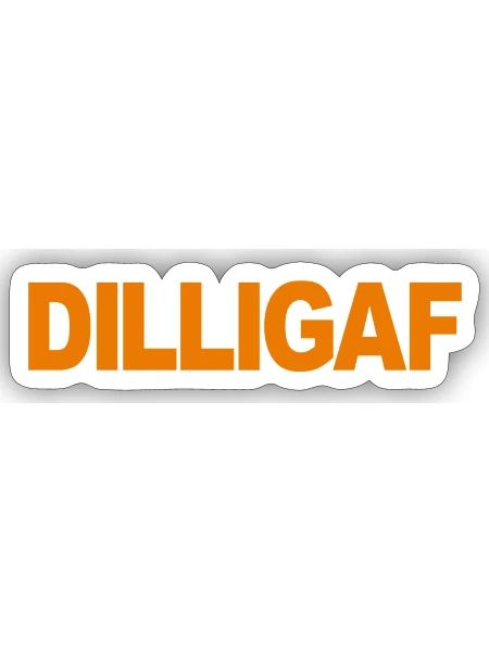 DILLIGAF - Sticker - white matte - Front