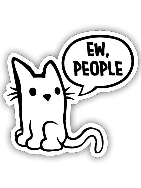 pet cats ew people - Sticker - white matte - Front