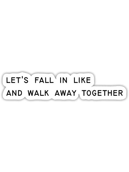 Lets Fall In Like - Sticker - white matte - Front