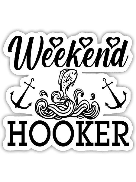 Weekend Hooker - Sticker - white matte - Front