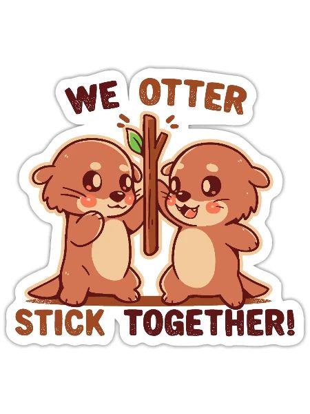 We OTTER stick together - Sticker - white matte - Front