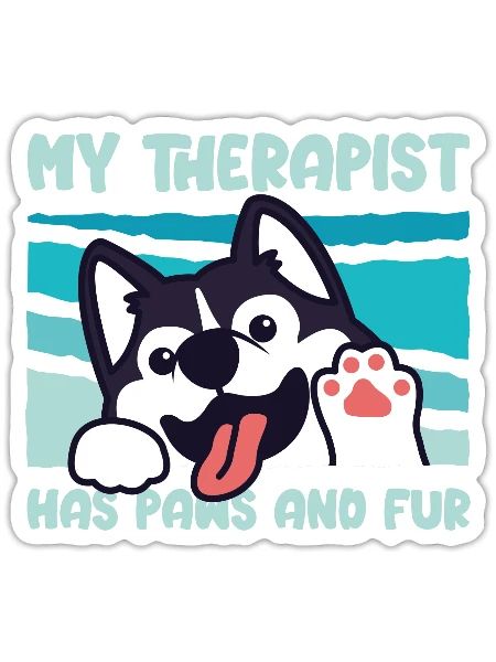 My Therapist Has Paws And Fur Animal Husky - Sticker - white matte - Front