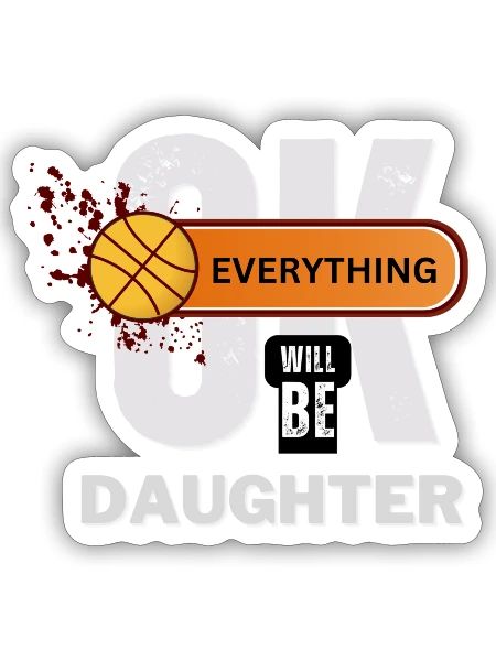 Basketball Daughter Encouragement - Sticker - white matte - Front