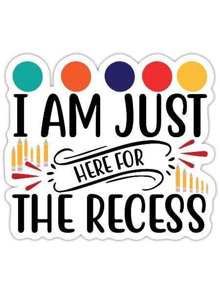 I am Just Here For The Recess 2023 - Sticker - white matte - Front