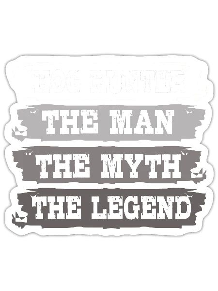 Hog Hunting Hog Hunter The Man The Myth The Legend - Sticker - white matte - Front