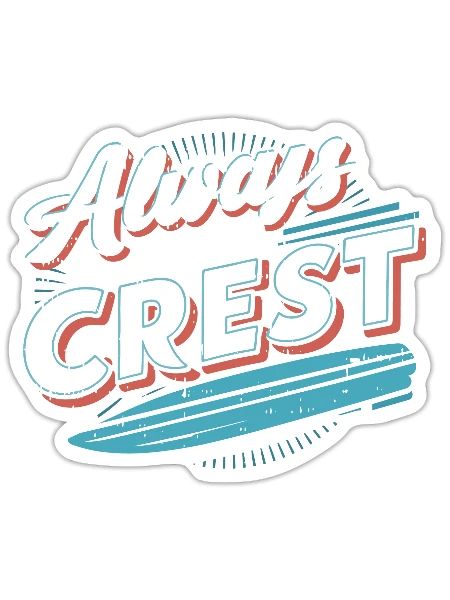 Always on the Crest - Sticker - white matte - Front