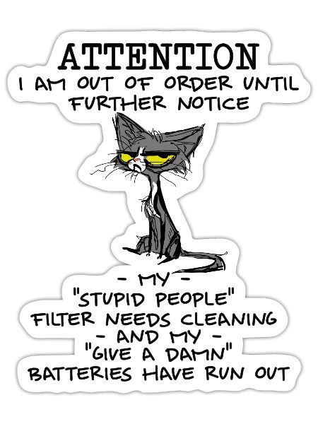 I am out of order until further notice | Sarcastic - Sticker - white matte - Front