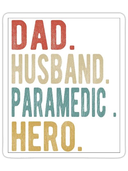 Paramedic Dad Husband Hero - Sticker - white matte - Front