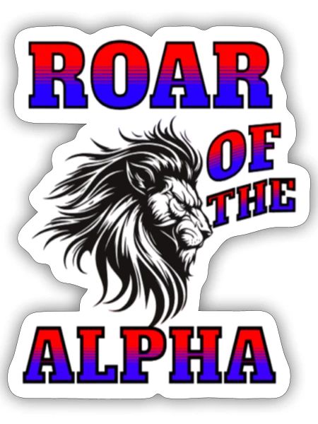 "The Roar of the Alpha And The Dominance T-Shirt. - Sticker - white matte - Front