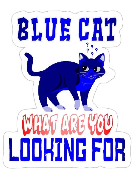 BLUE CAT WHATARE YOU LOOKING FOR - Sticker - white matte - Front