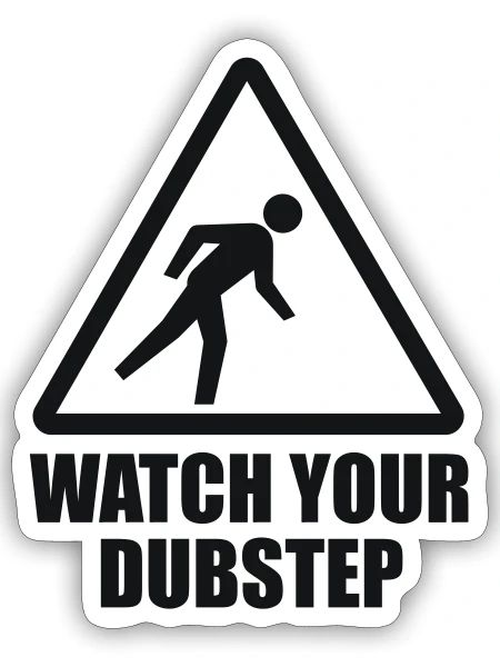 Watch your Dubstep (changeable color) - Sticker - white matte - Front