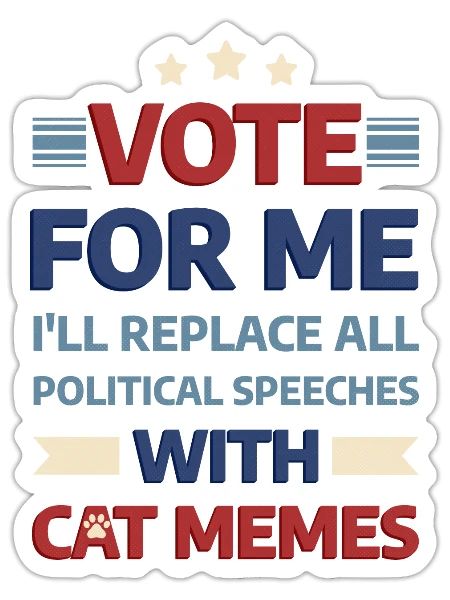 Vote for me, Cat Memes, USA Flag - Sticker - white matte - Front