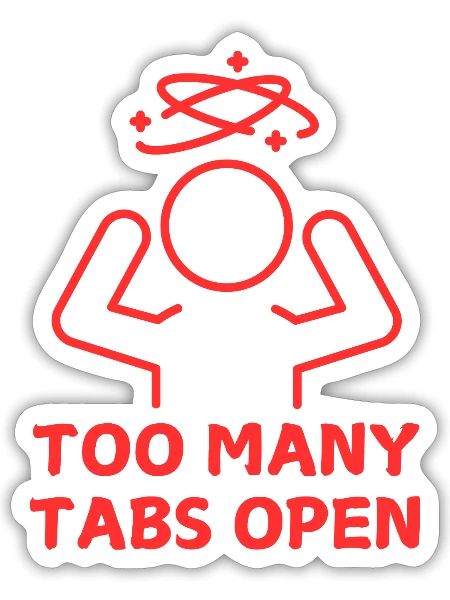 TOO MANY TABS OPEN - Sticker - white matte - Front