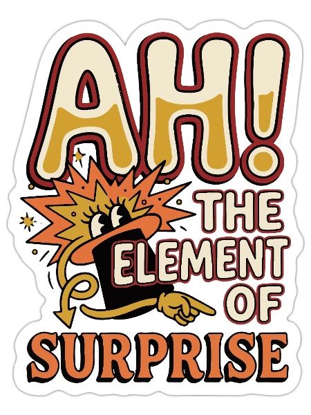 Ah!The Element of Surprise Funny Science Chemistry - Sticker - white matte - Front
