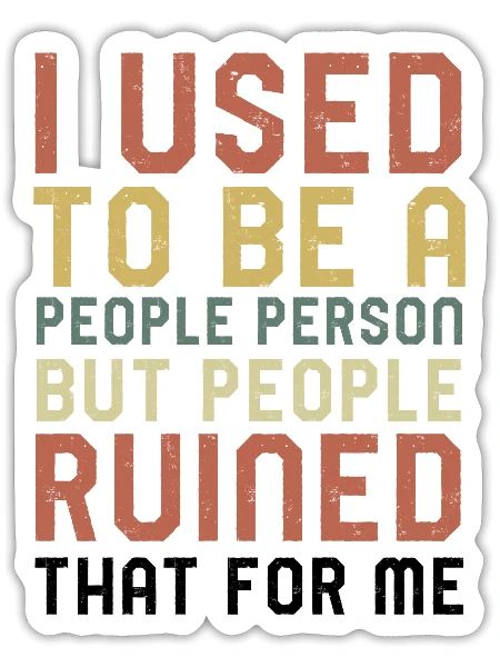 I Used To Be A People Person - Sticker - white matte - Front
