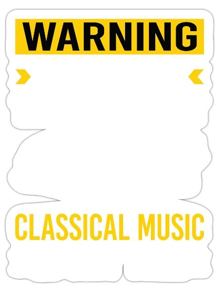 Warning Classical Music - Sticker - white matte - Front