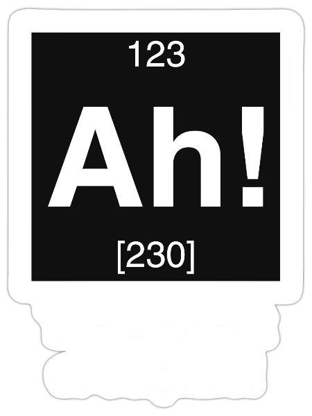Ah The element of surprise - Sticker - white matte - Front