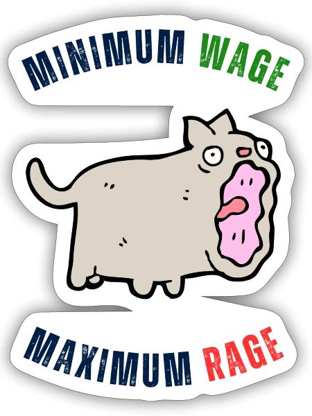 Minimum wage, maximum rage - funny cat design - Sticker - white matte - Front