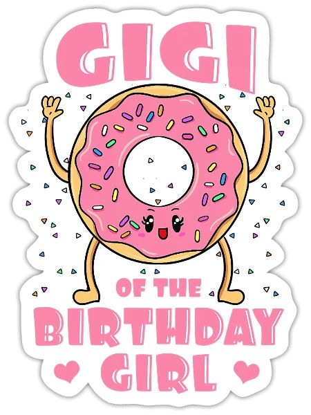Gigi Of The Birthday Girl Donut Bday Party Grandmo - Sticker - white matte - Front