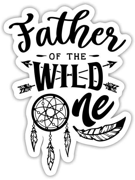 Father of the wild one - Sticker - white matte - Front
