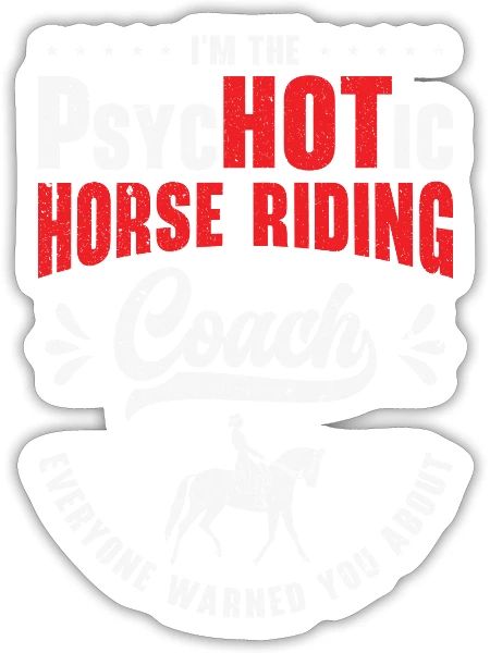 Horse Riding Equestrian Coach Funny Psychotic - Sticker - white matte - Front