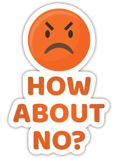 How About No? - Sticker - white matte - Front