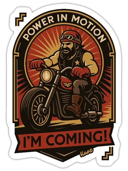 Power in Motion: I'm Coming! - Sticker - white matte - Front