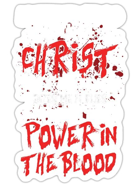 There's Power In Blood Religious Christian - Sticker - white matte - Front