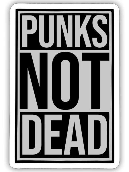 punks not dead quote - Sticker - white matte - Front