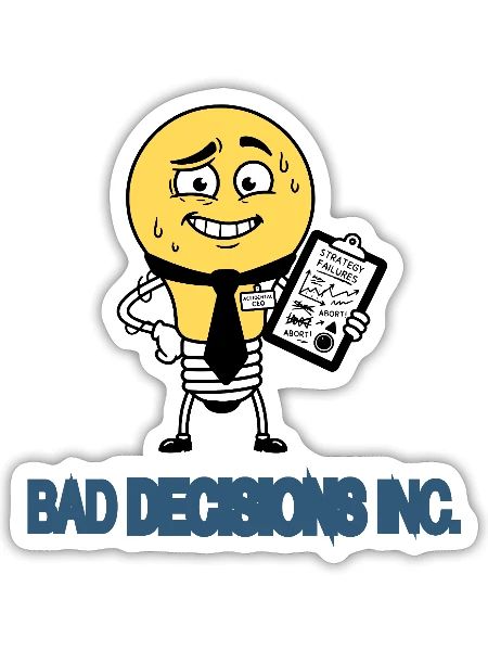 Bad Decisions Inc. Funny Stressed CEO Lightbulb - Sticker - white matte - Front