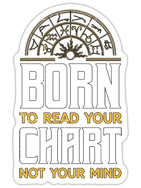 Astrologer Born To Read Your Zodiacal Astrology - Sticker - white matte - Front