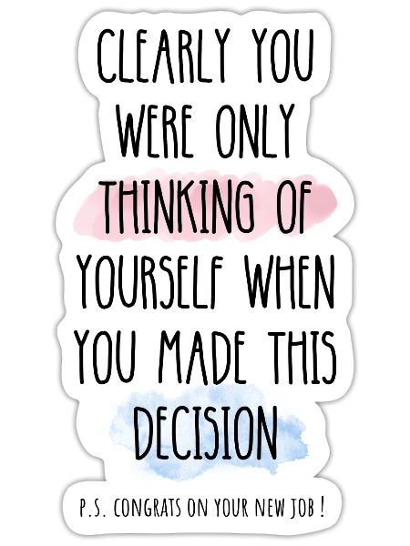 Clearly You Were Only Thinking Of Yourself - Sticker - white matte - Front