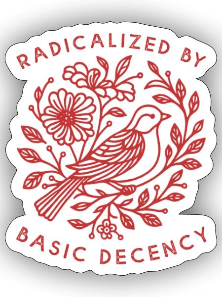Radicalized-by-basic-decency  - Sticker - white matte - Front