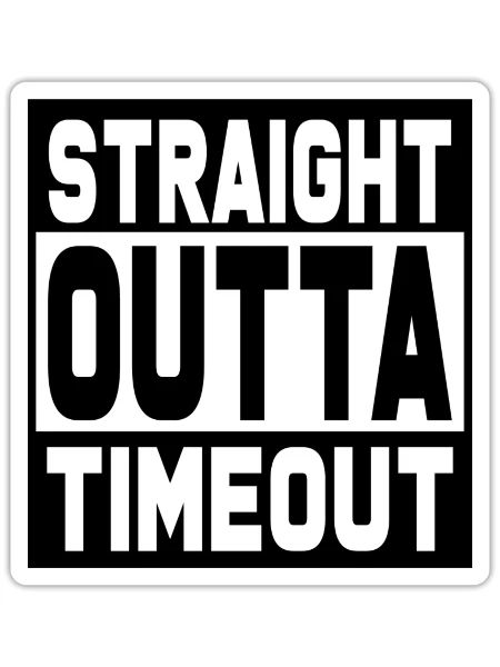 Straight Outta Timeout Toddler - Sticker - white matte - Front