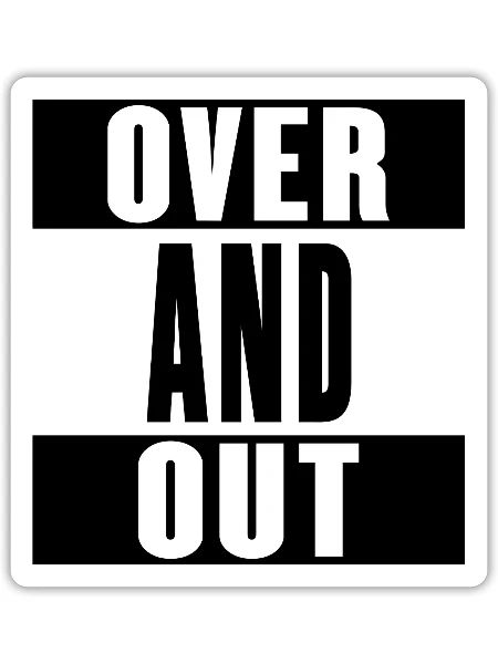 Over And Out - Sticker - white matte - Front